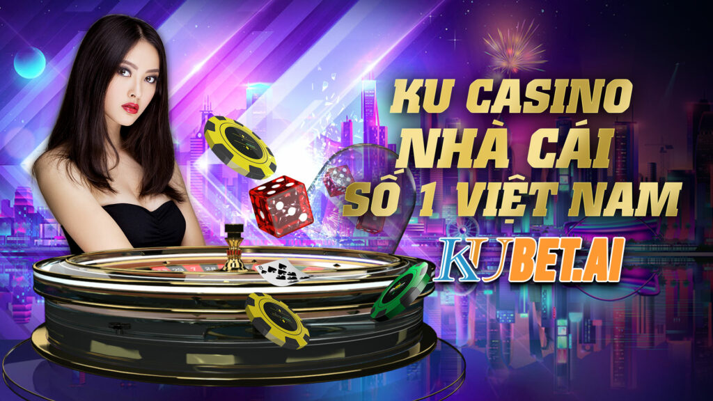 Giới Thiệu Kubet – Ku Casino
